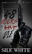 48 Hours to Die: An Anthony Stone Novel