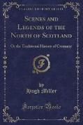 Scenes and Legends of the North of Scotland