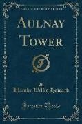 Aulnay Tower (Classic Reprint)