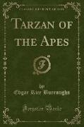 Tarzan of the Apes (Classic Reprint)