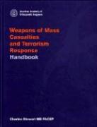 Weapons of Mass Casualties and Terrorism Response Handbook