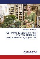 Customer Satisfaction and Loyalty in Retailing