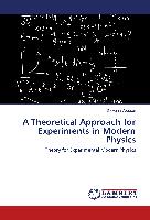 A Theoretical Approach for Experiments in Modern Physics