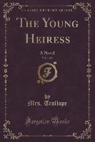 The Young Heiress, Vol. 1 of 3
