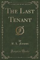 The Last Tenant (Classic Reprint)