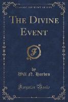 The Divine Event (Classic Reprint)