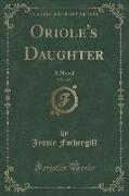 Oriole's Daughter, Vol. 3 of 3