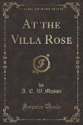 At the Villa Rose (Classic Reprint)