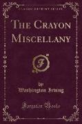 The Crayon Miscellany (Classic Reprint)