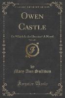 Owen Castle, Vol. 1 of 4
