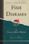 Fish Diseases (Classic Reprint)