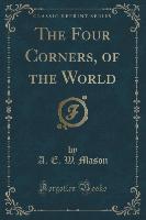 The Four Corners, of the World (Classic Reprint)