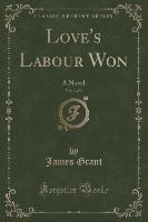 Love's Labour Won, Vol. 3 of 3