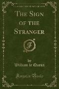 The Sign of the Stranger (Classic Reprint)