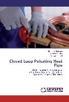 Closed Loop Pulsating Heat Pipe