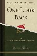 One Look Back (Classic Reprint)