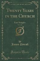 Twenty Years in the Church, Vol. 1 of 2