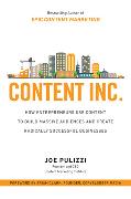 Content Inc.: How Entrepreneurs Use Content to Build Massive Audiences and Create Radically Successful Businesses