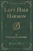Left Half Harmon (Classic Reprint)