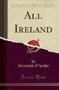 All Ireland (Classic Reprint)