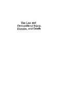 The Law and Occupational Injury, Disease, and Death