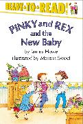 Pinky and Rex and the New Baby: Ready-To-Read Level 3
