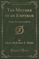 The Mother of an Emperor