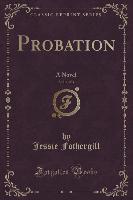 Probation, Vol. 1 of 3