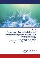 Study on Polyvinylalcohol Treated Polyester Fabric For Hydrophilicity