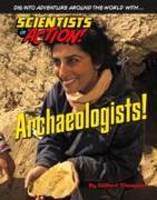 Archaeologists!