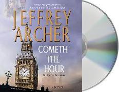 Cometh the Hour: Book Six of the Clifton Chronicles