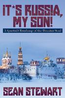 It's Russia, My Son. a (Partial) Roadmap of the Russian Soul