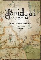 Bridget - A Cornish Story Who Sails with Drake?