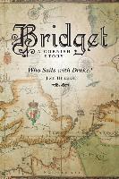 Bridget - A Cornish Story Who Sails with Drake?