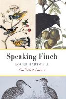 Speaking Finch Collected Poems