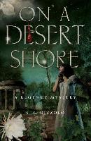 On a Desert Shore: A Regency Mystery