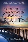 Bridging the Gap Between Vision and Reality