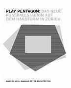 Play Pentagon: Das neue Fussballstadion auf dem Hardturm in Zürich