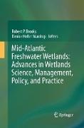 Mid-Atlantic Freshwater Wetlands: Advances in Wetlands Science, Management, Policy, and Practice