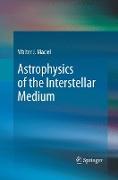 Astrophysics of the Interstellar Medium