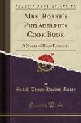 Mrs. Rorer's Philadelphia Cook Book