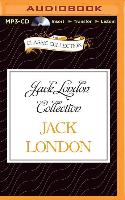 Jack London Collection: The Story of Keesh/The White Silence/The Man with the Gash
