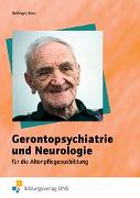 Gerontopsychiatrie und Neurologie für die Altenpflegeausbildung
