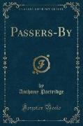 Passers-By (Classic Reprint)