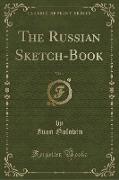 The Russian Sketch-Book, Vol. 2 (Classic Reprint)