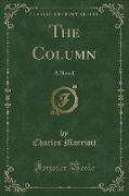 The Column: A Novel (Classic Reprint)