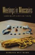Meetings in Moccasins