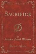 Sacrifice (Classic Reprint)