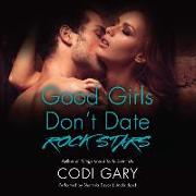 Good Girls Don't Date Rock Stars