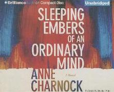 Sleeping Embers of an Ordinary Mind